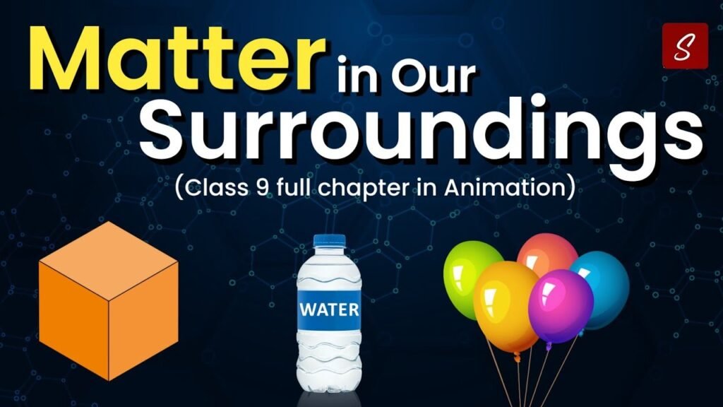 CHAPTER 1 Matter in our surroundings